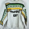 That Big Eh Sweatshirt
